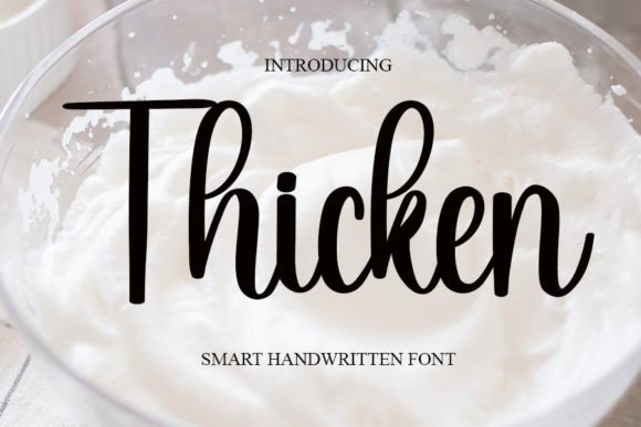 Thicken: A Balanced Handwritten Font for Crafters and Product Makers